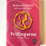 Stjärntecknen talar om vem du är : tvillingarna